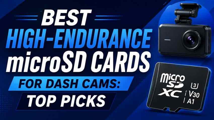 Best High-Endurance microSD Cards for Dash Cams: Top Picks, Lifespan, and Recovery Tips