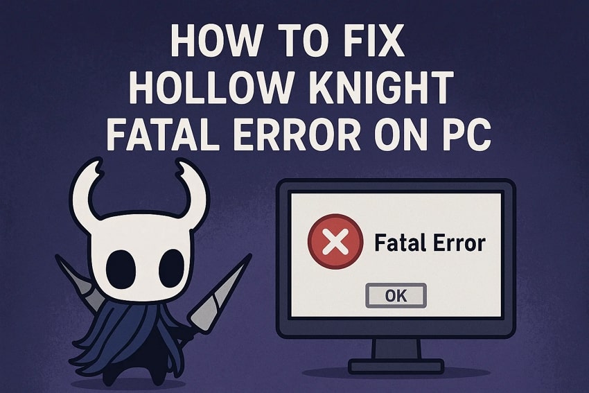 fixing hollow knight fatal error