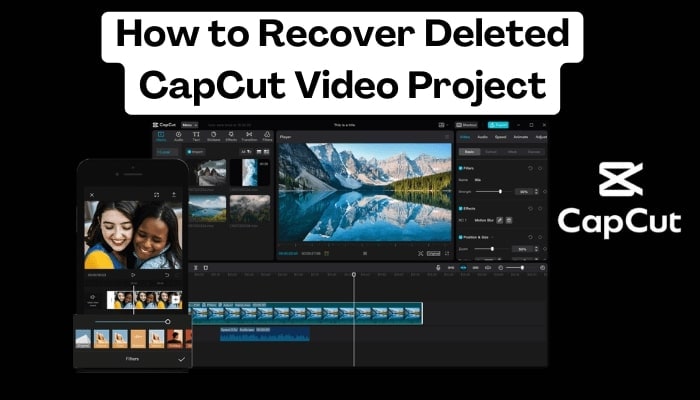 How To Recover Deleted CapCut Videos on PC and Phone