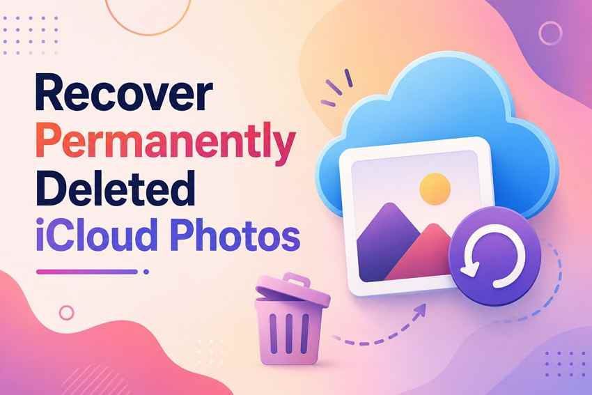 Can You Recover Permanently Deleted iCloud Photos? 6 Places to Check First
