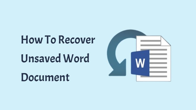 How To Recover Unsaved Word Documents 7 Methods