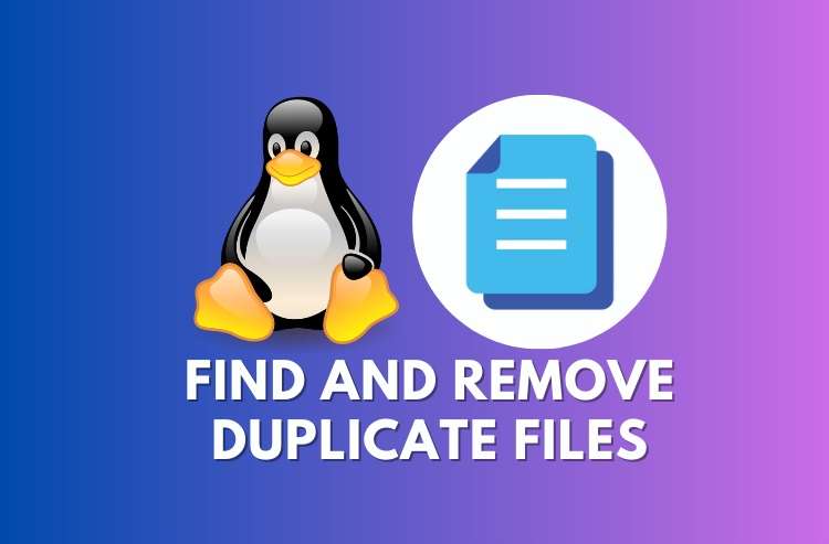 How to Find and Remove Duplicate Files in Linux - Best Methods