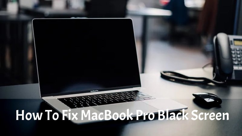 Black Screen on Macbook Pro: Why It Happens and How to Fix It