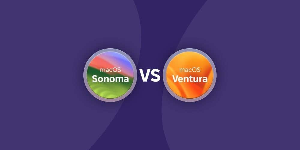 MacOS Sonoma vs MacOS Ventura: Which One Should You Choose?