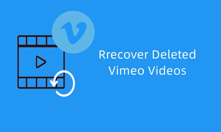 deleted vimeo video recovery