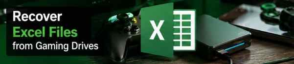 How to Recover Excel from Gaming Drives