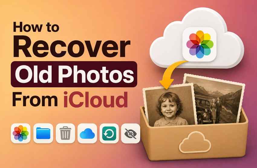 How to Recover Old Photos From iCloud: 6 Places to Check