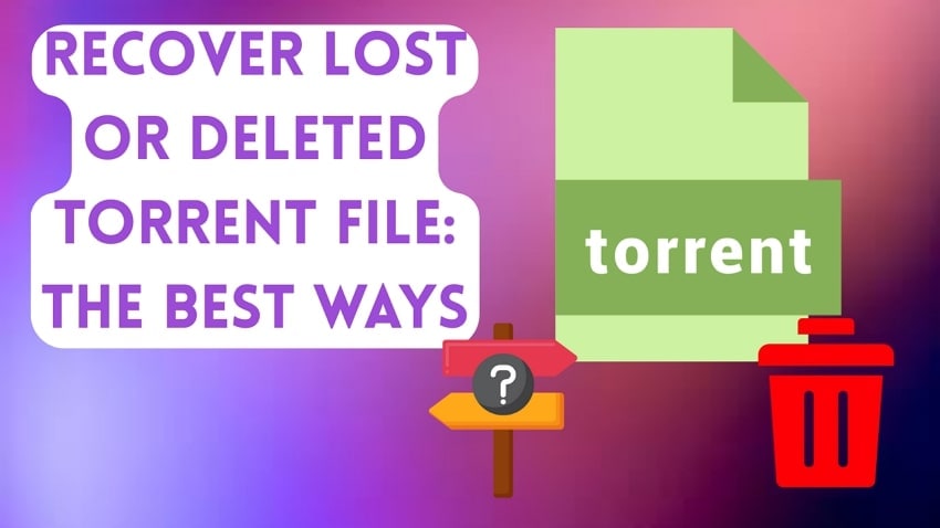 guide to recover deleted lost torrent
