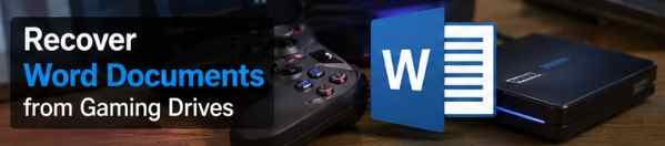 How to Recover Word from Gaming Drives
