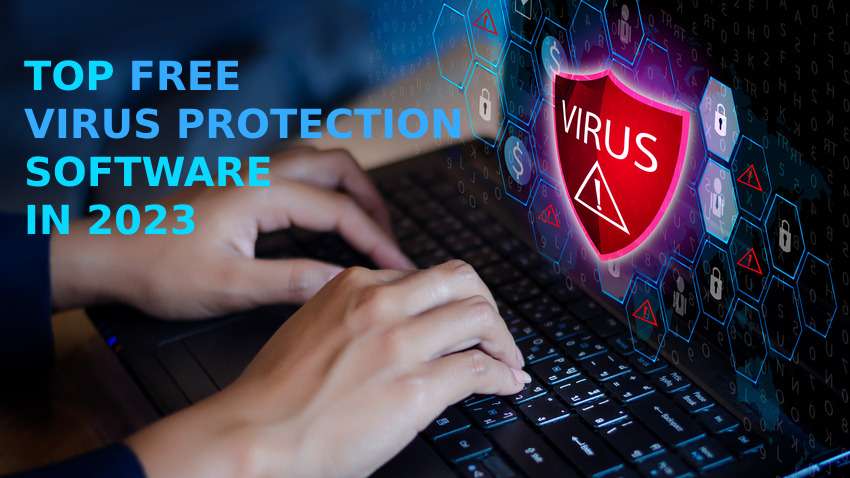 Top Free Virus Protection Software in 2024