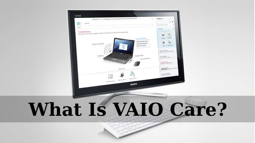 What Is VAIO Care, and How Does It Work?