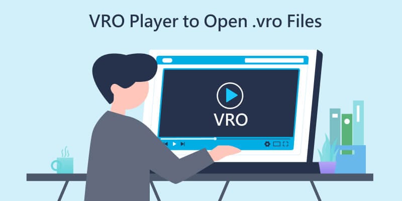 best vro player to open .vro file extension