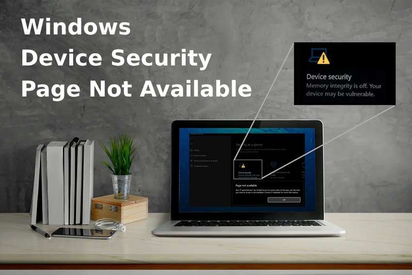 [Solved] Device Security Page Not Available on Windows 11 & 10