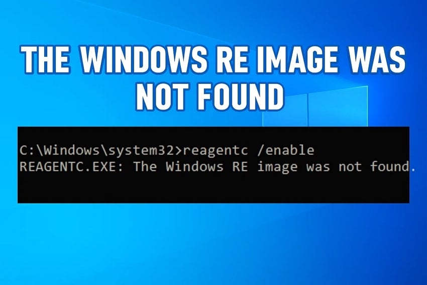 fixing windows re image not found