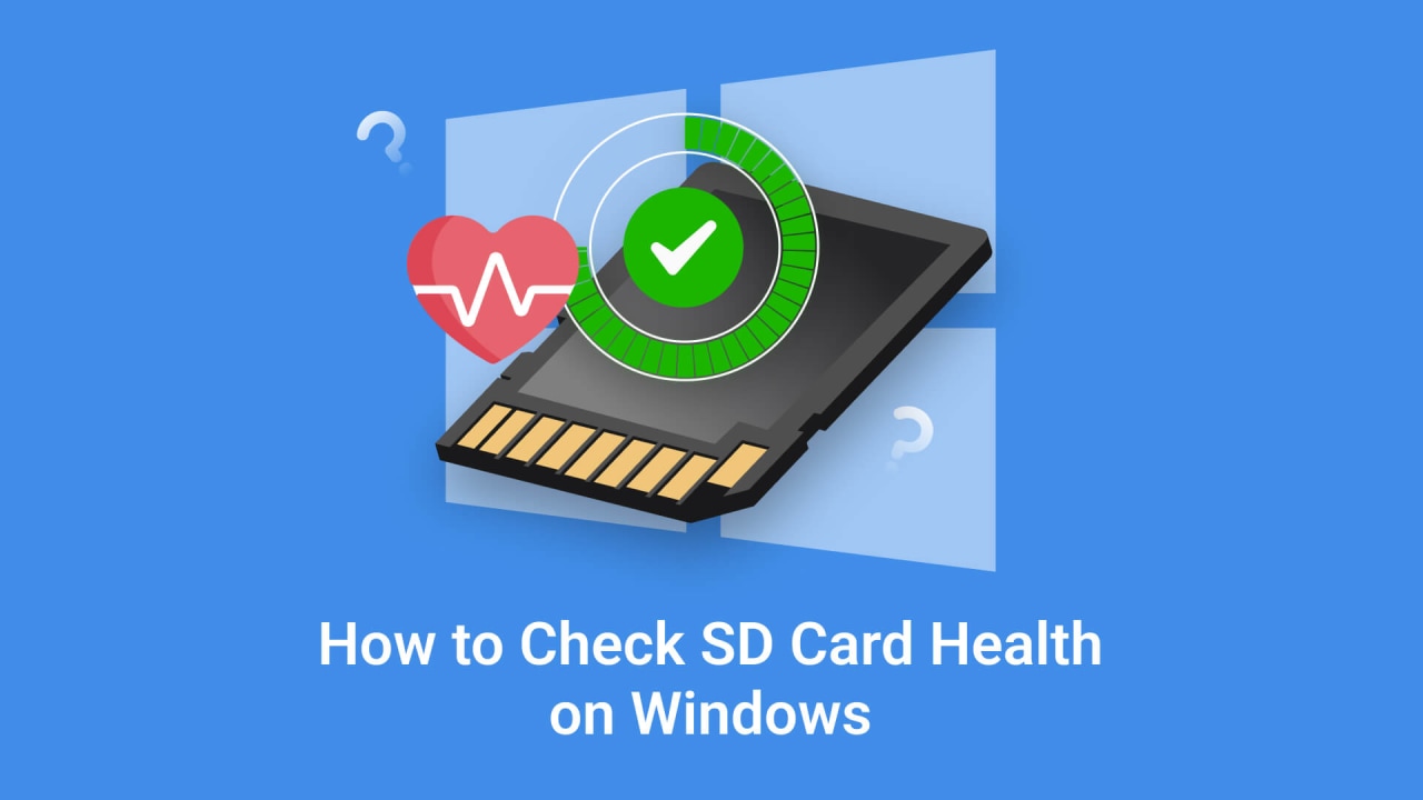 How to Check SD Card Health on Windows 11/10/8/7?