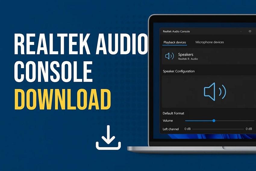 Realtek Audio Console Download: Get It on Windows 10 & 11 Easily