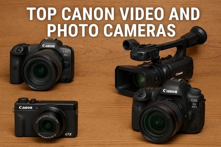 Find the Best Canon Video and Photo Camera: 13 Choices