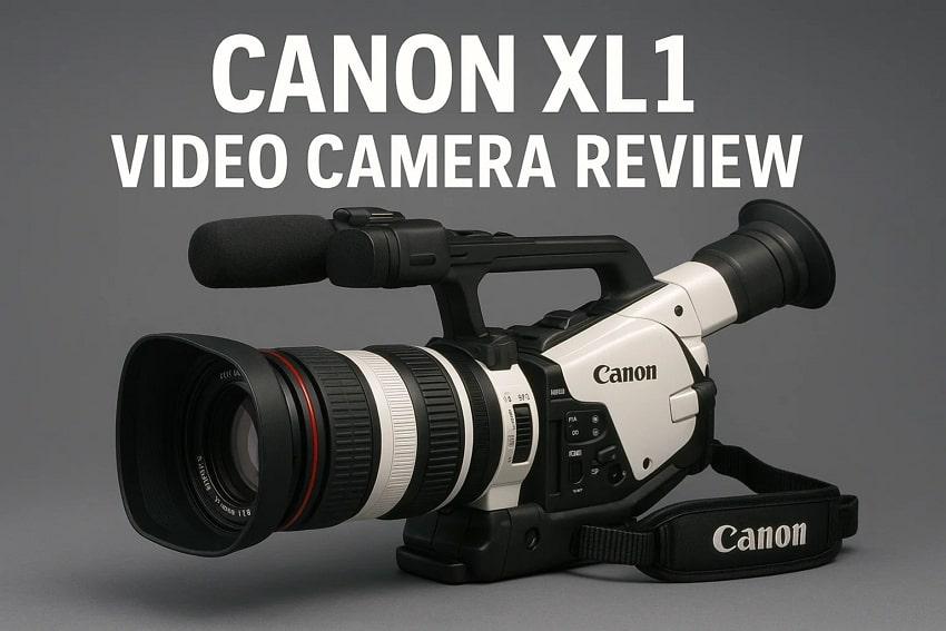 Canon XL1 Video Camera: Is It Still Good Enough for Quality Video Recording?