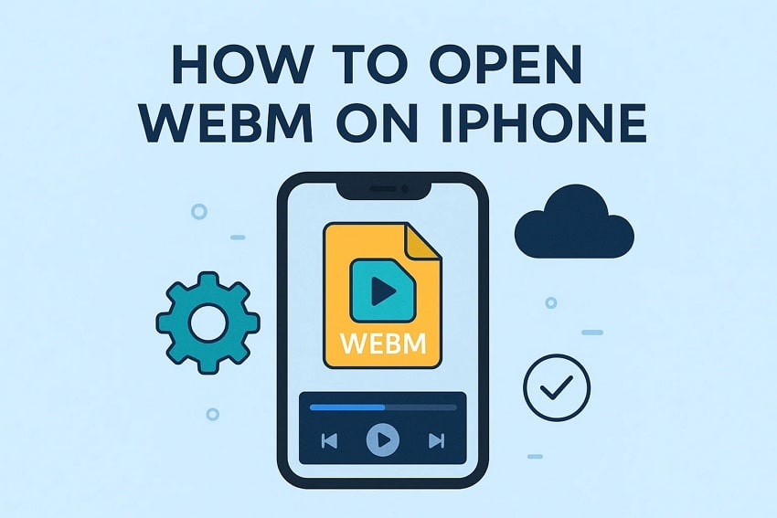How to Open WebM on iPhone | 4 Best Ways