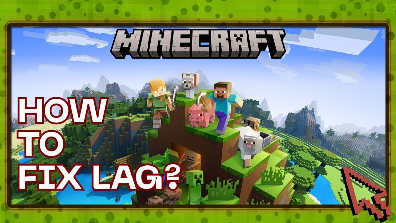 How to Fix Lag in Minecraft: Complete Guide for Smooth Gameplay