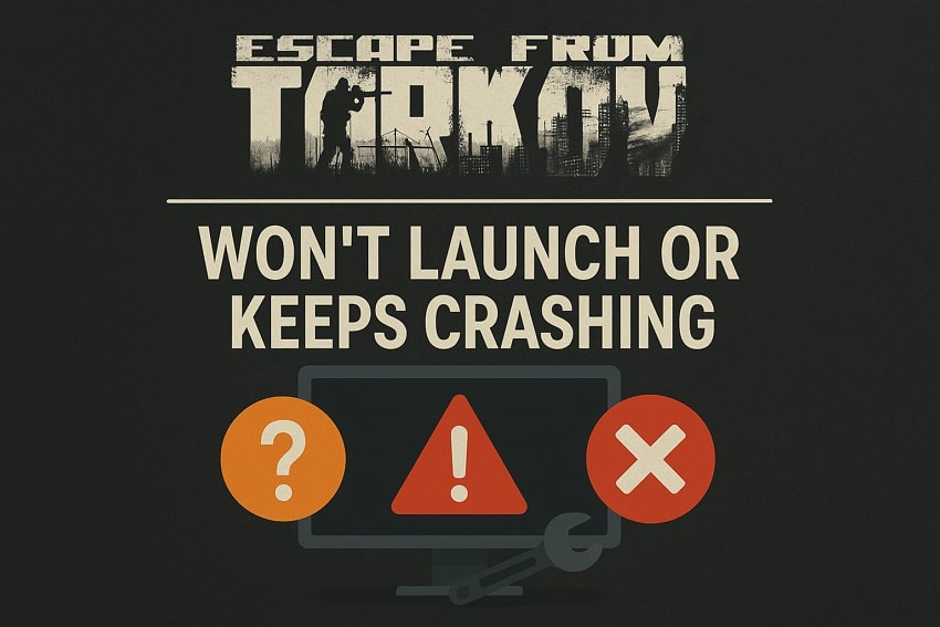 Escape From Tarkov Won't Launch or Keeps Crashing? Here's the Fix!