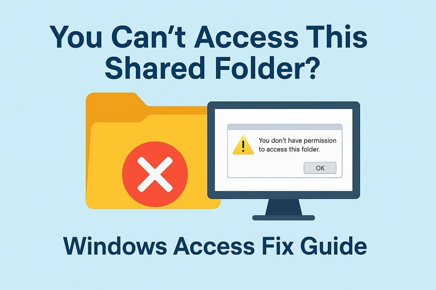 You Can't Access This Shared Folder? Windows Access Fix Guide