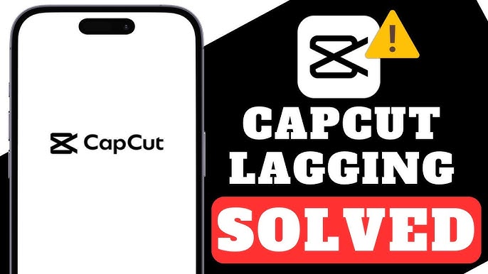 CapCut Lagging? Easy Fixes to Stop CapCut Lag While Editing