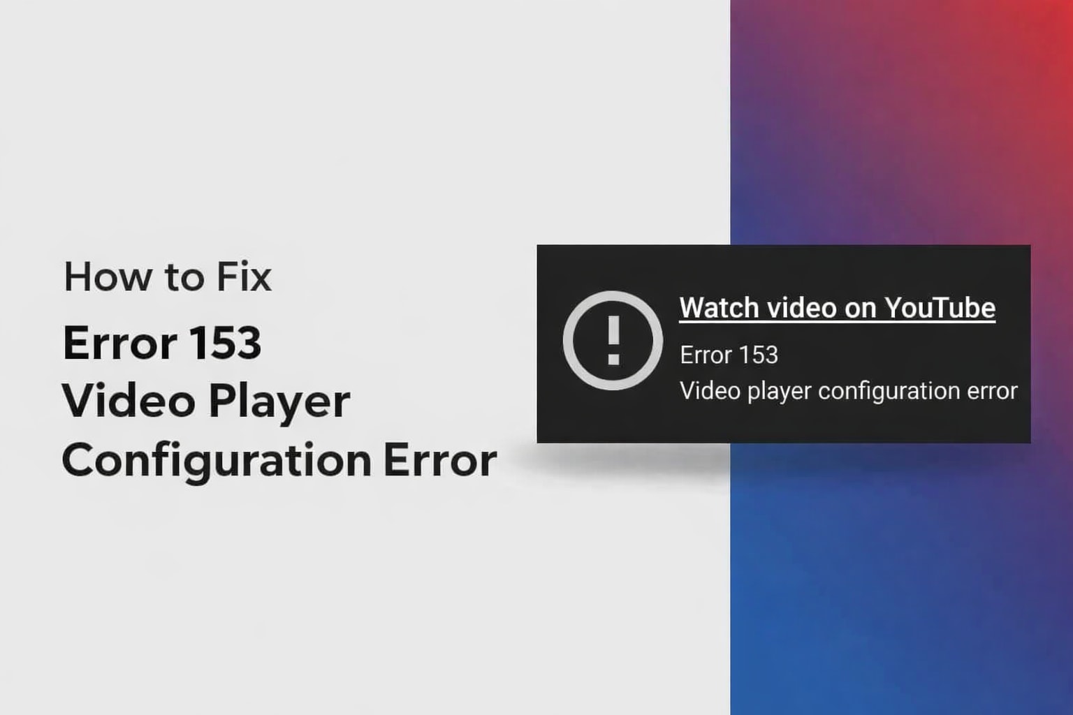 Error 153 Video Player Configuration Error: What It Means and How to Fix It