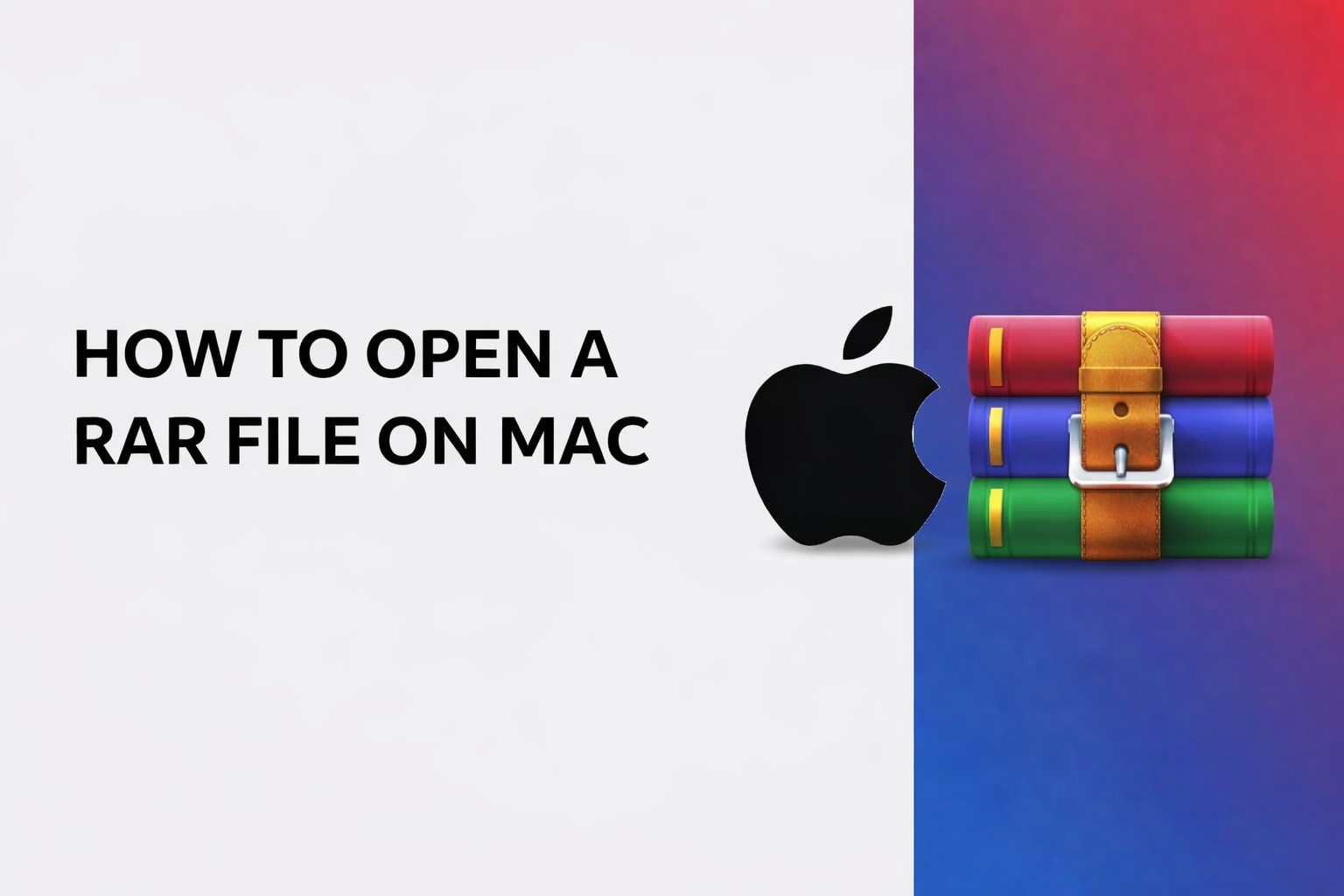 How to Open a RAR File on Mac (Complete Step-by-Step Guide 2026)