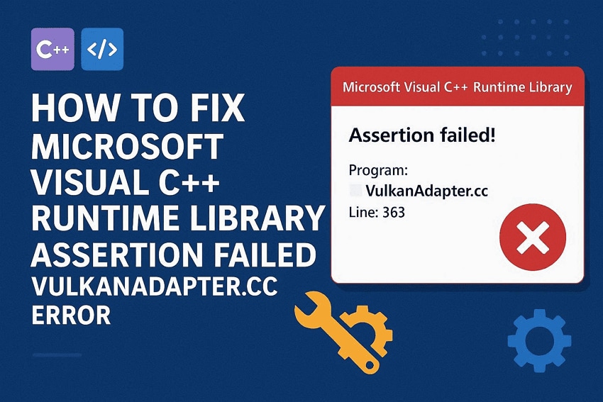 Fix Microsoft Visual C++ Runtime Library Assertion Failed Vulcanadapter.cc Error