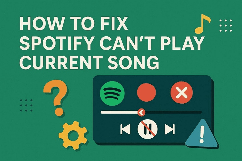 Spotify Can't Play Current Song? Causes and Quick Fixes to Know