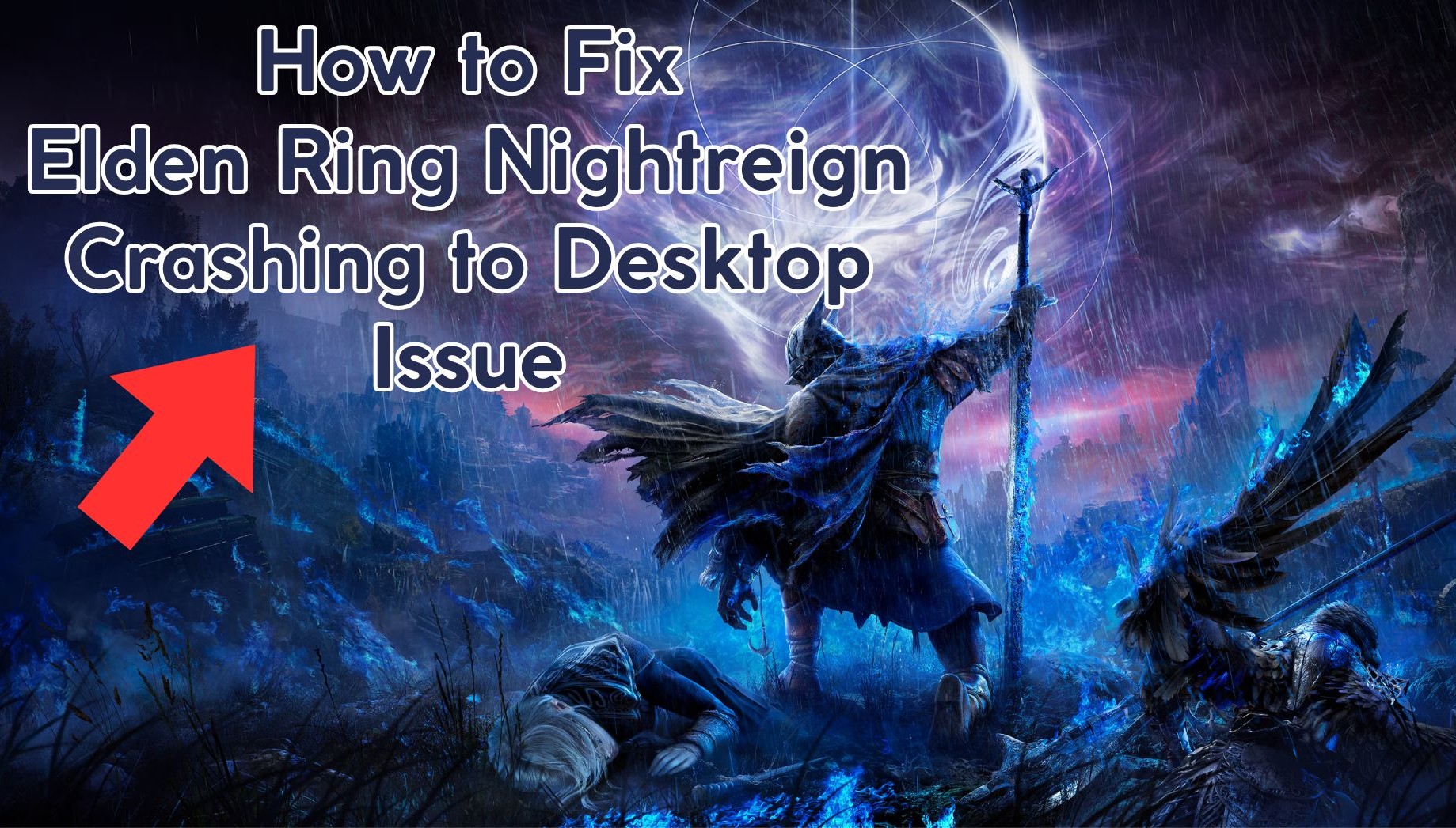How to Fix Elden Ring Nightreign Crashing to Desktop Issue
