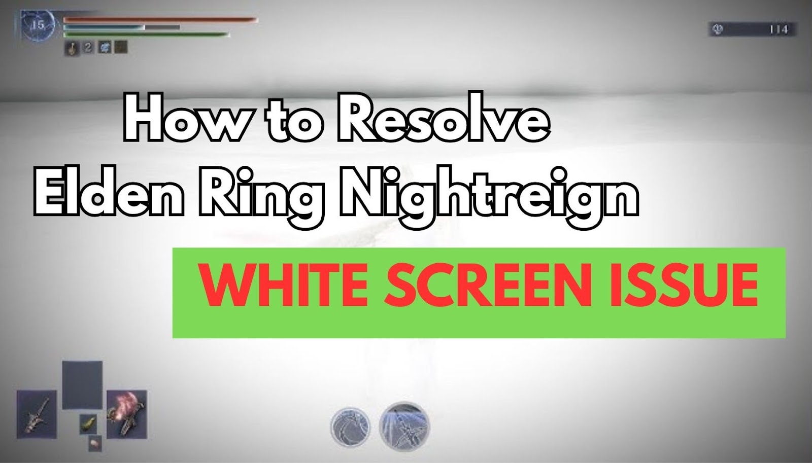 How to Resolve Elden Ring Nightreign White Screen Issue