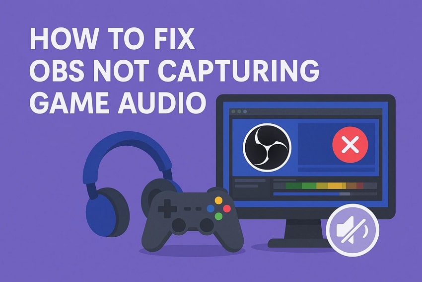 OBS Not Capturing Game Audio? Why It Happens and What to Do