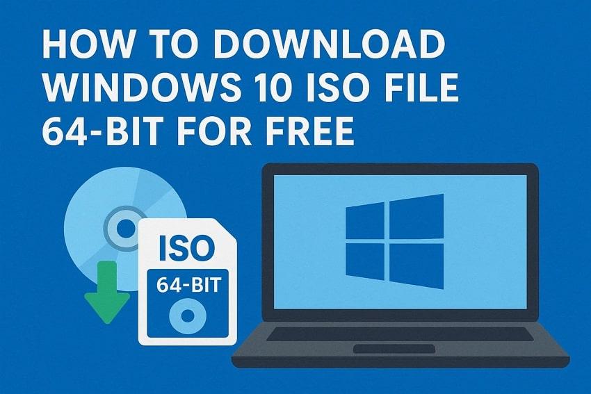 How to Download Windows 10 ISO File 64-bit for Free? A Detailed Guide