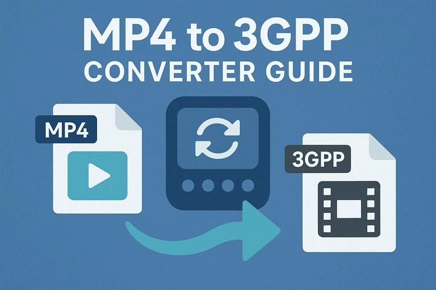8 Top-Tier MP4 to 3GPP Converter You Must Have in 2025 [All Devices]