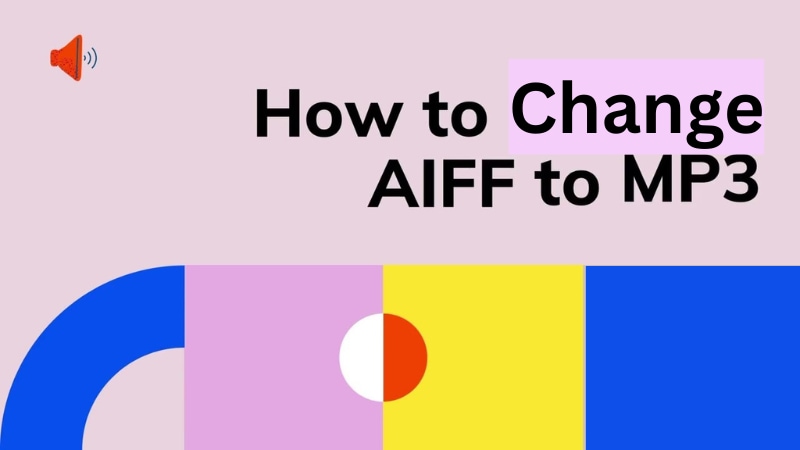 How to Change AIF to MP3 on Mac and Windows