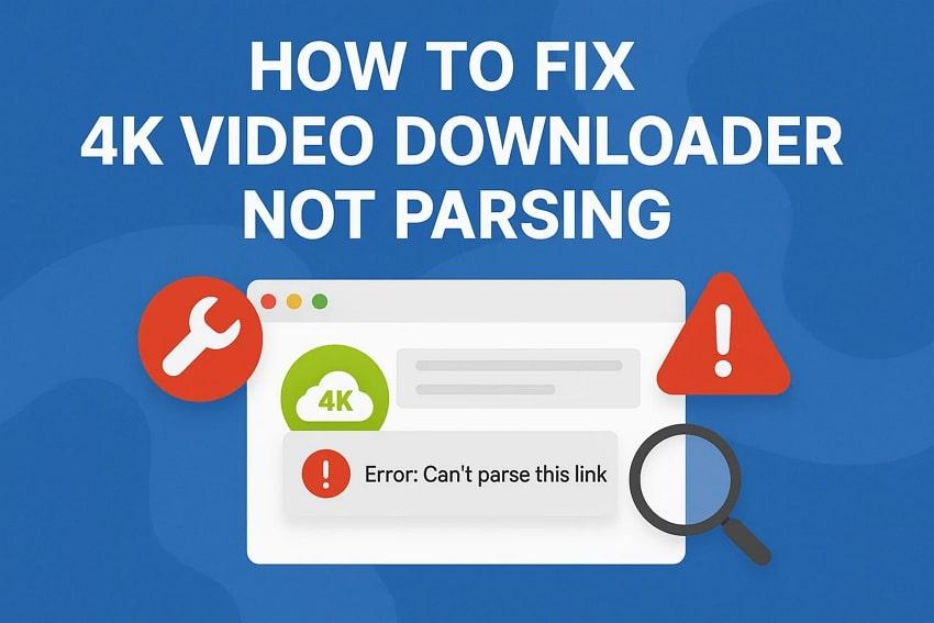 4K Video Downloader Not Parsing: How to Fix the Issue