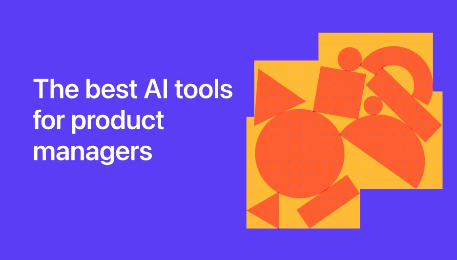 the best ai tools for product managers