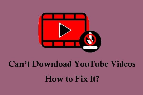 Can’t Download YouTube Video? Here’s How to Solve It