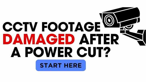 Fix CCTV Footage Damaged After Power Cut