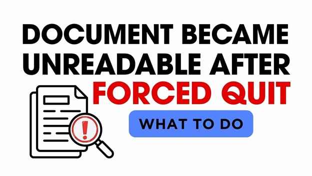 Document Unreadable After Forced Quit