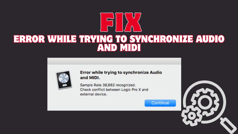 Error While Trying to Synchronize Audio and MIDI? 8 Fixes for Pro Tools, Cubase & Other DAWs