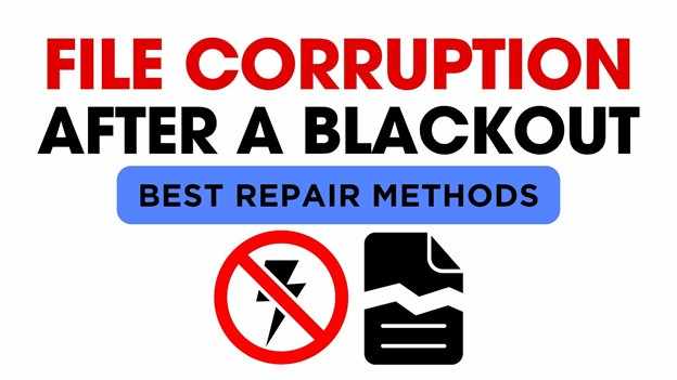 Repair Corrupted File After Blackout