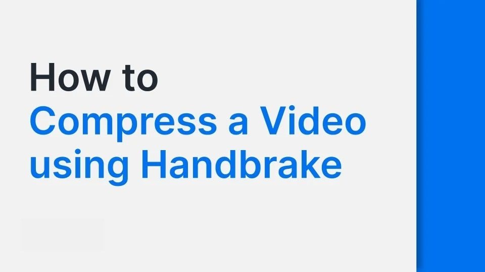 How to Compress Video in HandBrake