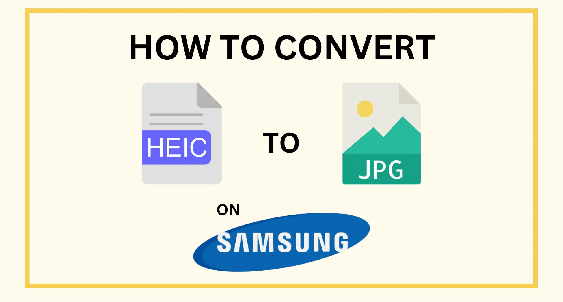 How to Convert HEIC to JPG on Samsung?