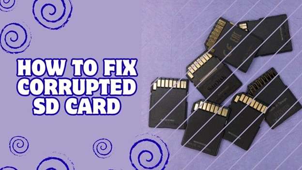 How to Fix a Corrupted SD Card [Complete Guide]