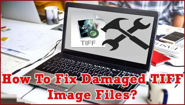 como reparar un archivo tiff dañado