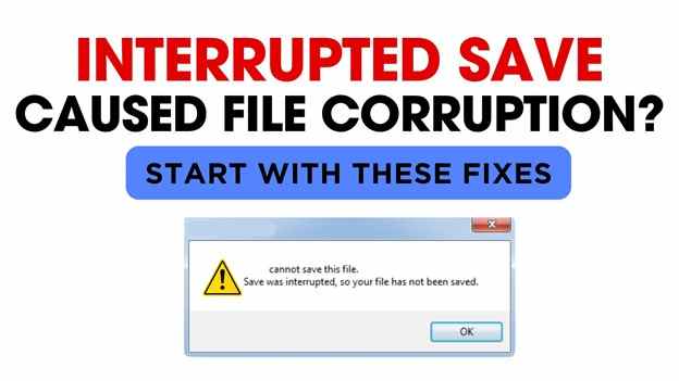 Interrupted Save Caused File Corruption