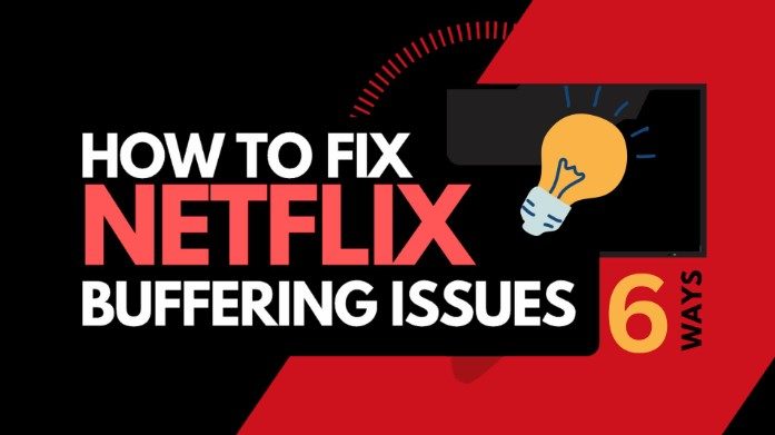 8 Effective Fixes When Netflix Keep Buffering